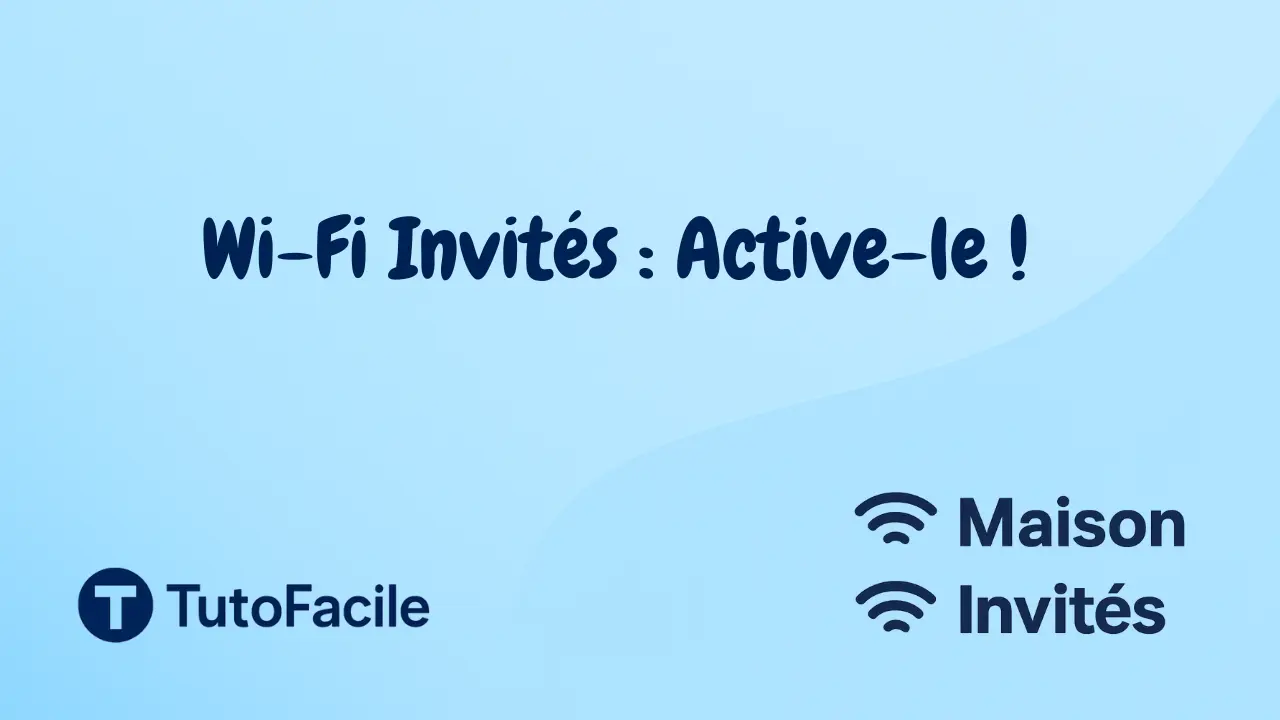 Comment créer un réseau Wi-Fi invité sur sa box
